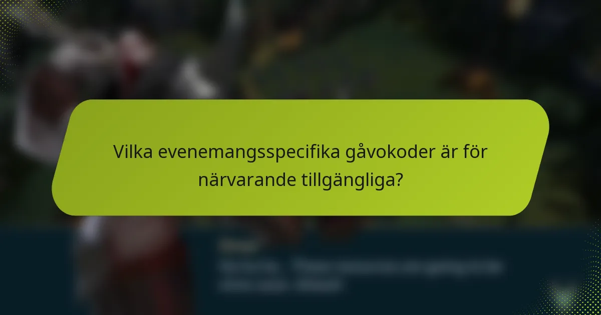 Vilka evenemangsspecifika gåvokoder är för närvarande tillgängliga?
